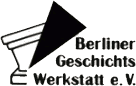Berliner Geschichtswerkstatt e. V.